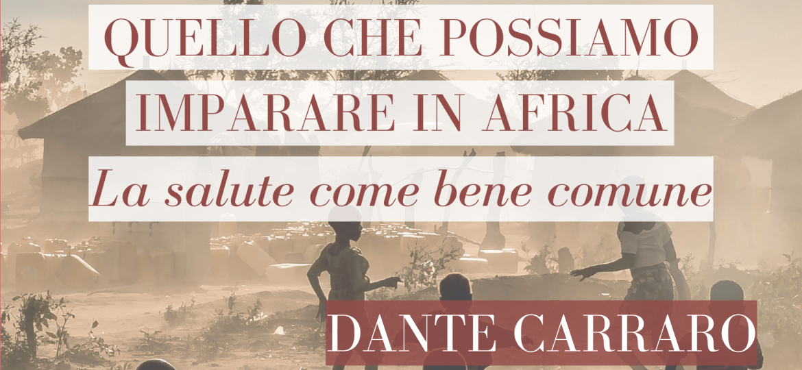 Quello che possiamo imparare in Africa. La salute come bene comune